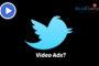 Twitter launches Video Ads!
