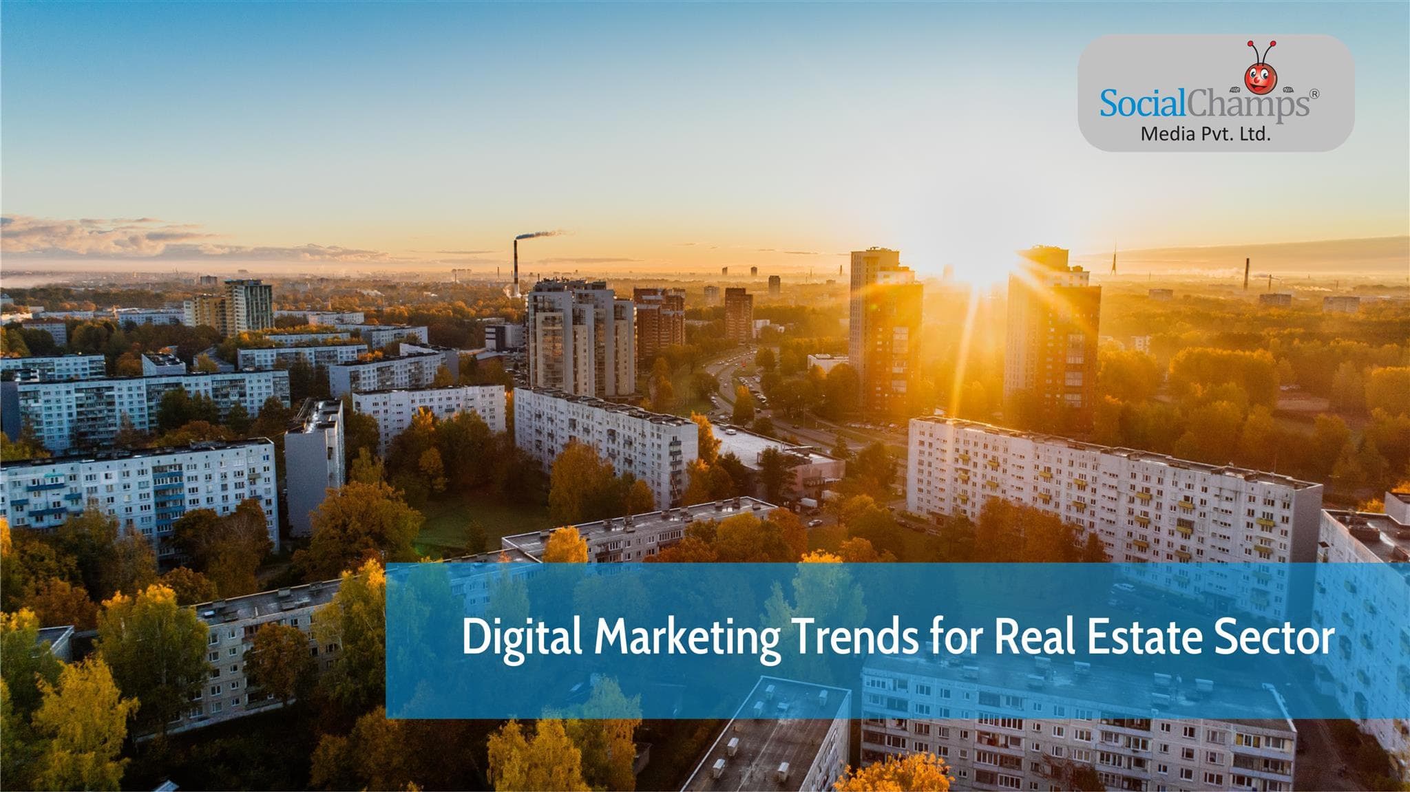 Digital Marketing trends in Real Estate Sector