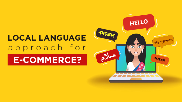 Local Language Approach for E-Commerce? Here Is What We Think!
