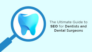 SEO services for dentists and dental surgeons