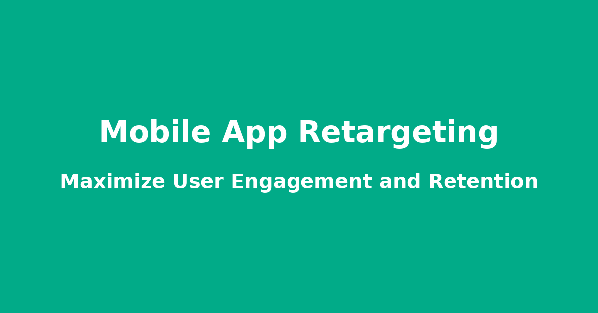 Mobile App Retargeting