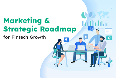 Marketing & Strategic Roadmap for Fintech Growth