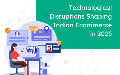 Technological Disruptions Shaping Indian Ecommerce in 2025