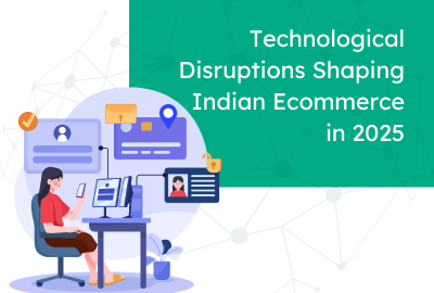 Technological Disruptions in Indian eCommerce
