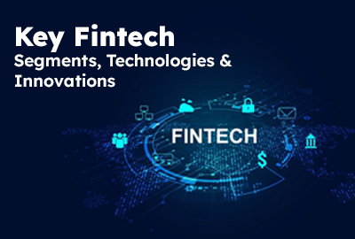 Indian Fintech: Segments, Technologies & Innovations