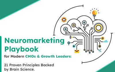 Neuromarketing Playbook for Modern CMOs and Growth Leaders: 21 Proven Principles Backed by Brain Science