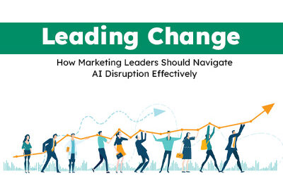 How Marketing Leaders Should Navigate AI Disruption Effectively