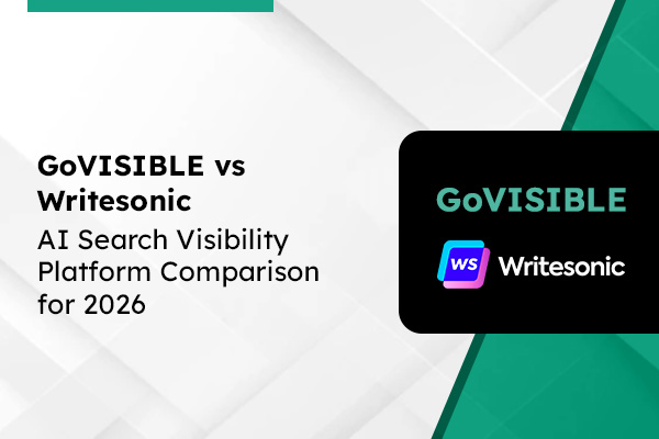 GoVISIBLE vs Writesonic GoVISIBLE vs Writesonic
